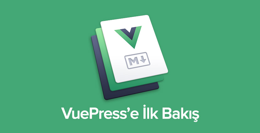 VuePress'e İlk Bakış